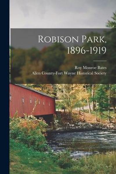 Robison Park, 1896-1919