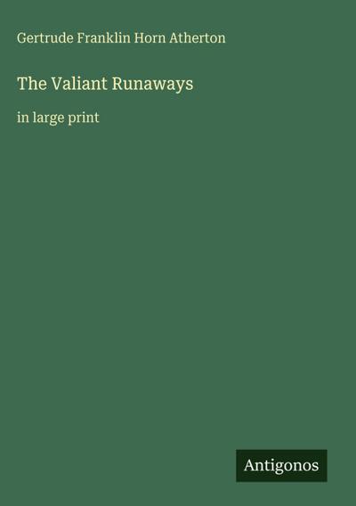 The Valiant Runaways