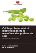 Criblage, isolement et identification de la mycoflore des graines de soja
