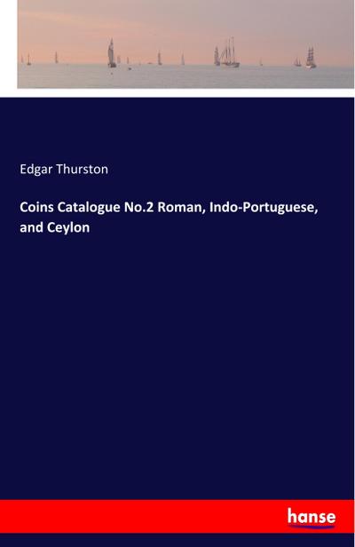 Coins Catalogue No.2 Roman, Indo-Portuguese, and Ceylon