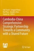 Cambodia-China Comprehensive Strategic Partnership Towards a Community with a Shared Future