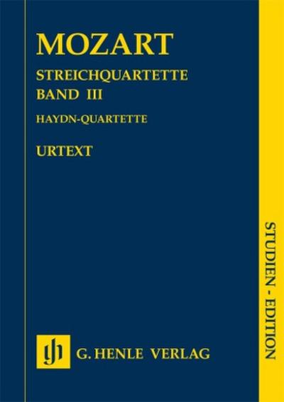 Wolfgang Amadeus Mozart - Streichquartette, Band III (Haydn-Quartette)