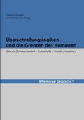 Überschreitungslogiken und die Grenzen des Humanen