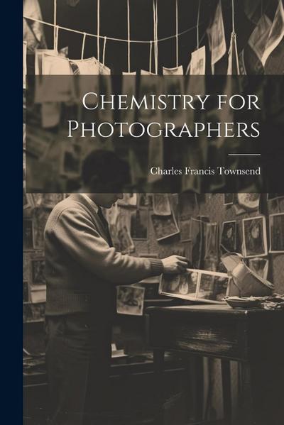 Chemistry for Photographers