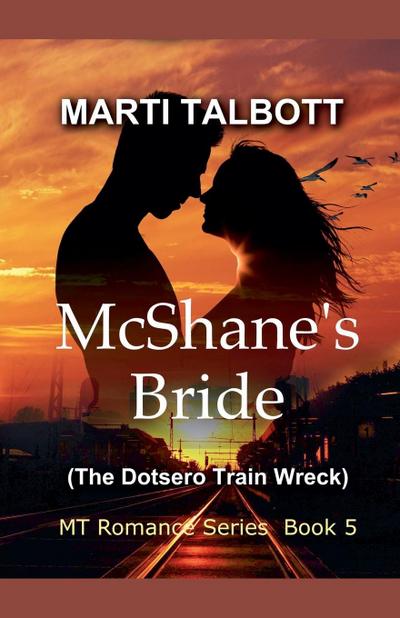 McShane’s Bride (The Dotsero Train Wreck)