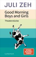 Good Morning, Boys and Girls: Theaterstücke
