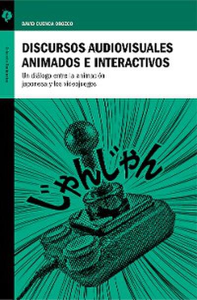 Discursos audiovisuales animados e interactivos