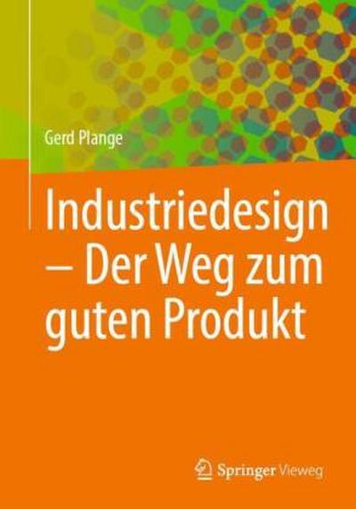 Industriedesign - Der Weg zum guten Produkt