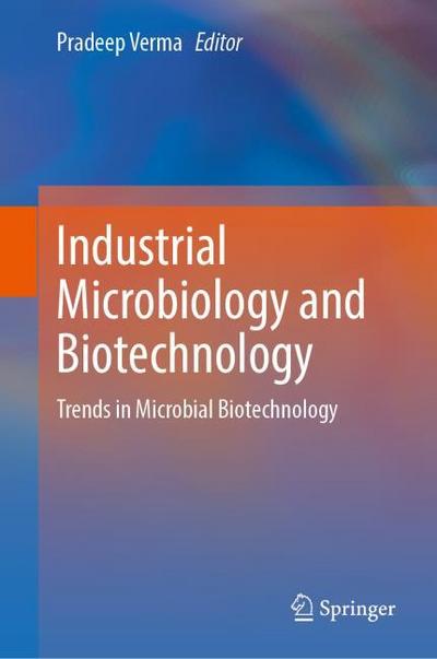 Industrial Microbiology and Biotechnology