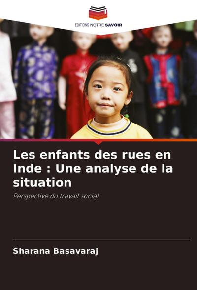Les enfants des rues en Inde : Une analyse de la situation