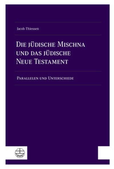 Die jüdische Mischna und das jüdische Neue Testament