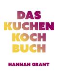 Das Kuchen-Kochbuch