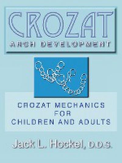 Crozat Arch Development