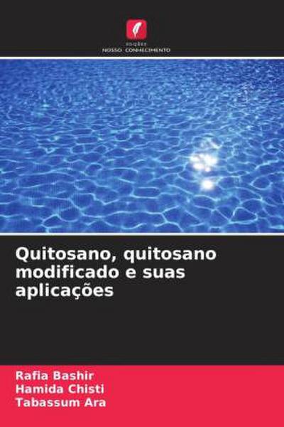 Quitosano, quitosano modificado e suas aplicações