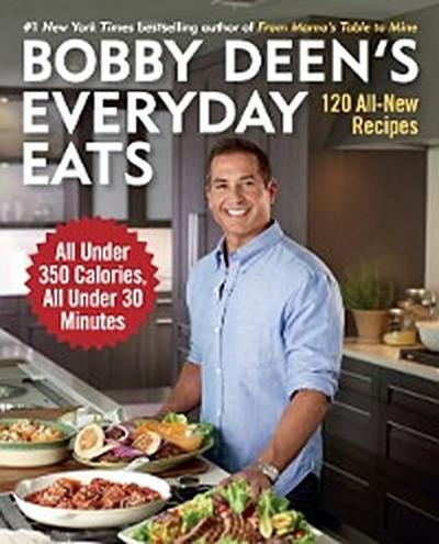 Bobby Deen’s Everyday Eats