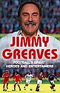 Football’s Great Heroes and Entertainers