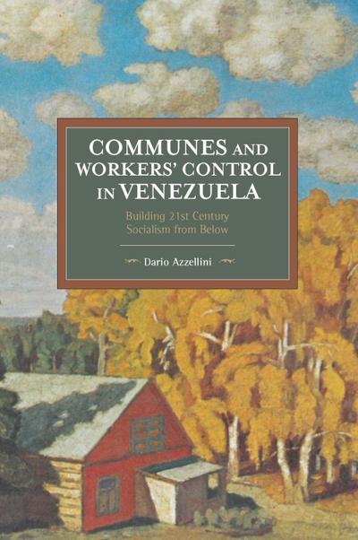 Communes and Workers’ Control in Venezuela