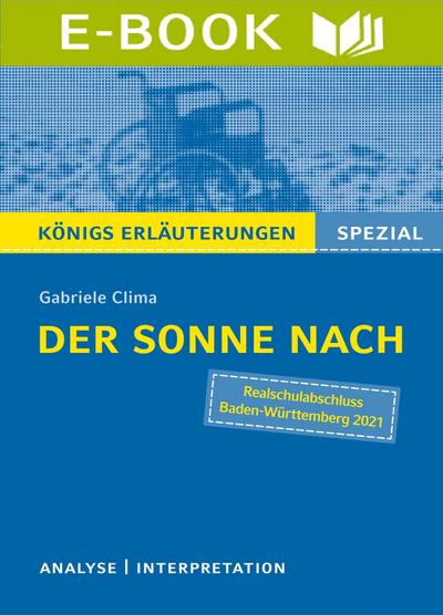 Der Sonne nach von Gabriele Clima. Königs Erläuterungen Spezial