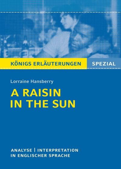 A Raisin in the Sun von L. Hansberry -  Textanalyse und Interpretation