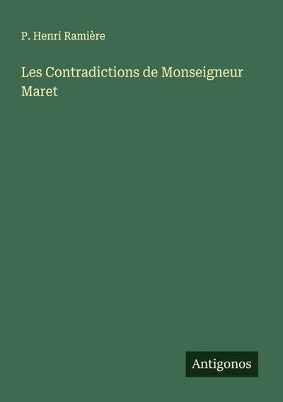 Les Contradictions de Monseigneur Maret