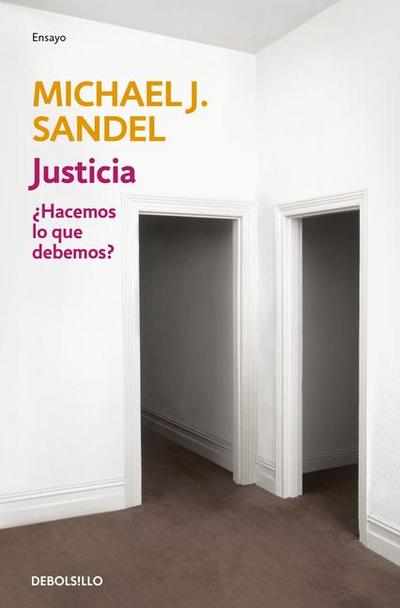 Justicia: ¿Hacemos Lo Que Debemos? / Justice: What’s the Right Thing to Do?