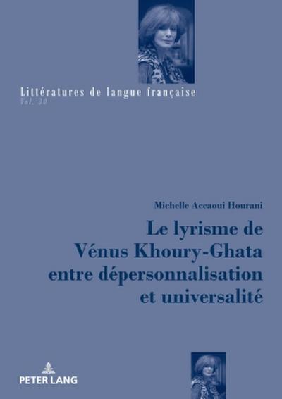 Le lyrisme de Vénus Khoury-Ghata entre dépersonnalisation et universalité