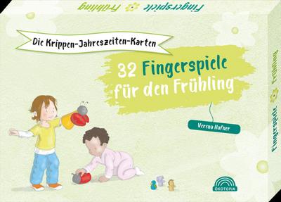 Die Krippen-Jahreszeiten-Karten: 32 Fingerspiele für den Frühling