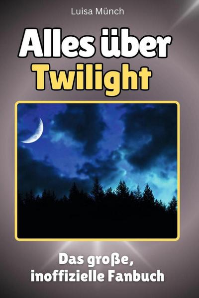 Alles über Twilight - Komplett in Farbe