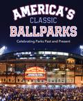 America’s Classic Ballparks