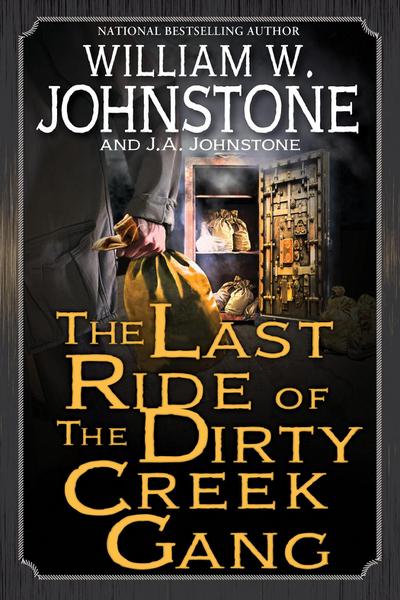 The Last Ride of the Dirty Creek Gang