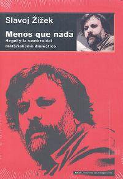 Menos que nada : Hegel y la sombra del materialismo dialéctico