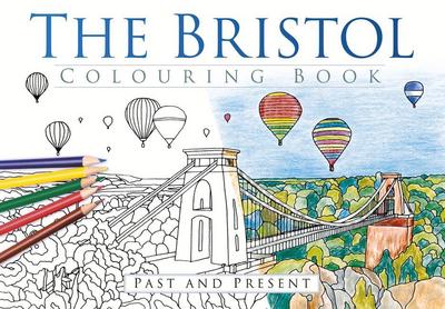 The Bristol Colouring Book: Past & Present