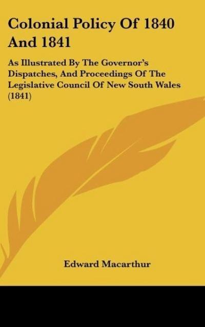 Colonial Policy Of 1840 And 1841