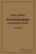 Die Grundbuchsachen in der gerichtlichen Praxis ei