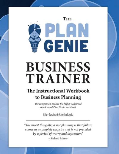 The Plan Genie Business Trainer - Instructional Workbook to Business Planning