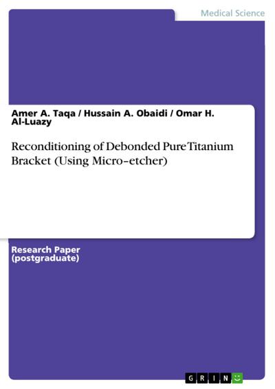 Reconditioning of Debonded Pure Titanium Bracket (Using Micro-etcher)