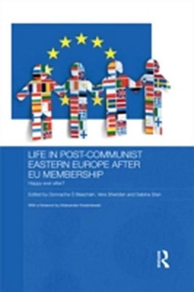 Life in Post-Communist Eastern Europe after EU Membership