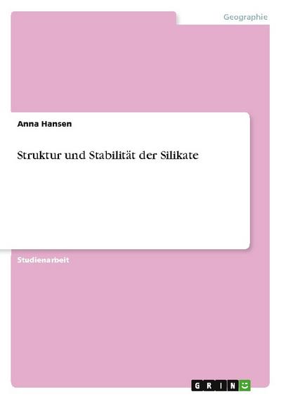 Struktur und Stabilität der Silikate