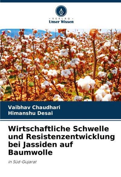 Wirtschaftliche Schwelle und Resistenzentwicklung bei Jassiden auf Baumwolle