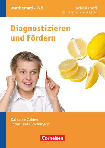 Diagnostizieren und Fördern in Mathematik 7./8. Schuljahr. Rationale Zahlen, Terme und Gleichungen