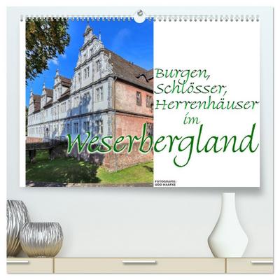 Burgen, Schlösser, Herrenhäuser im Weserbergland (hochwertiger Premium Wandkalender 2026 DIN A2 quer), Kunstdruck in Hochglanz