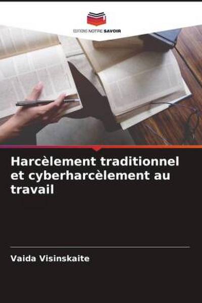 Harcèlement traditionnel et cyberharcèlement au travail