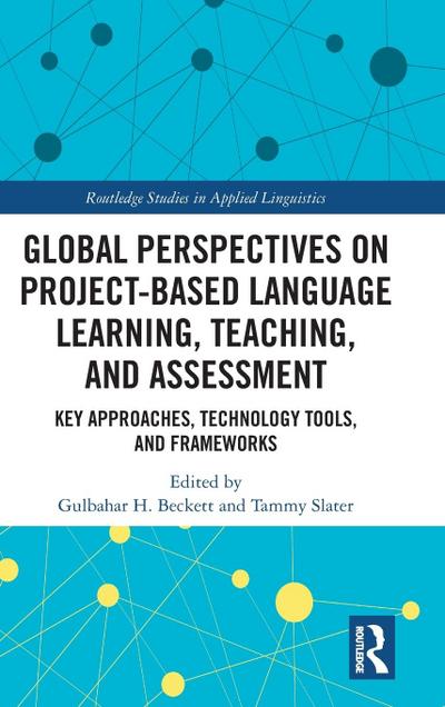 Global Perspectives on Project-Based Language Learning, Teaching, and Assessment