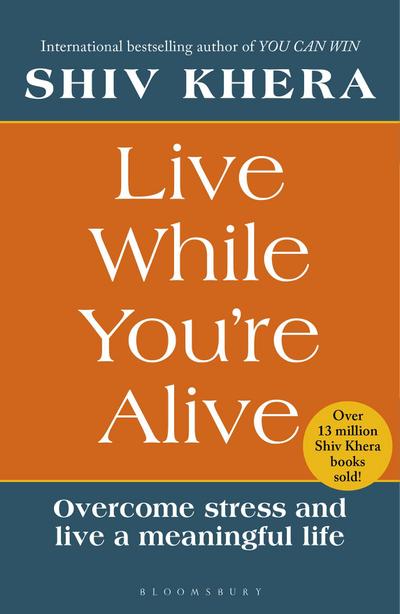 Live While You’re Alive