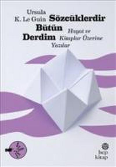 Sözcüklerdir Bütün Derdim