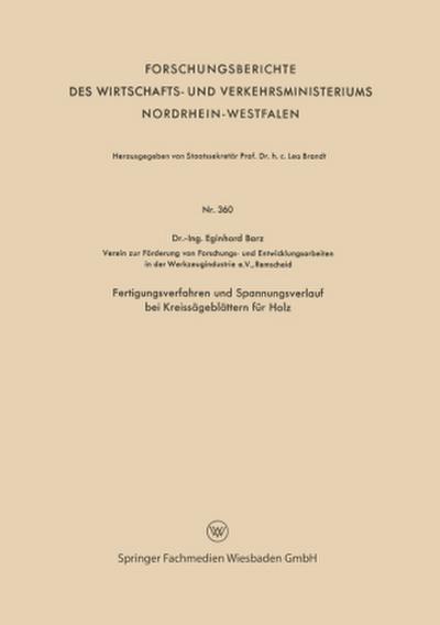 Fertigungsverfahren und Spannungsverlauf bei Kreissägeblättern für Holz