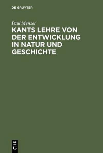 Kants Lehre von der Entwicklung in Natur und Geschichte