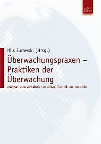 Überwachungspraxen – Praktiken der Überwachung