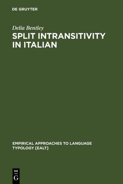 Split Intransitivity in Italian (Empirical Approaches to Language Typology [EALT], 30, Band 30)