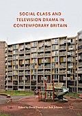 Social Class and Television Drama in Contemporary Britain